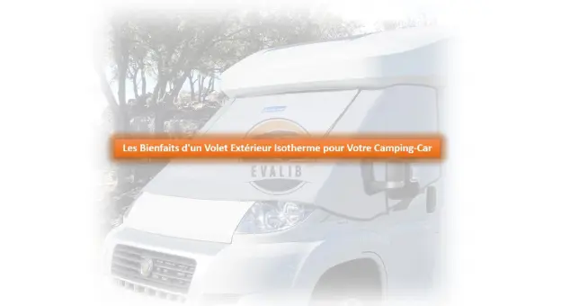 Volet extérieur isotherme pour camping-car